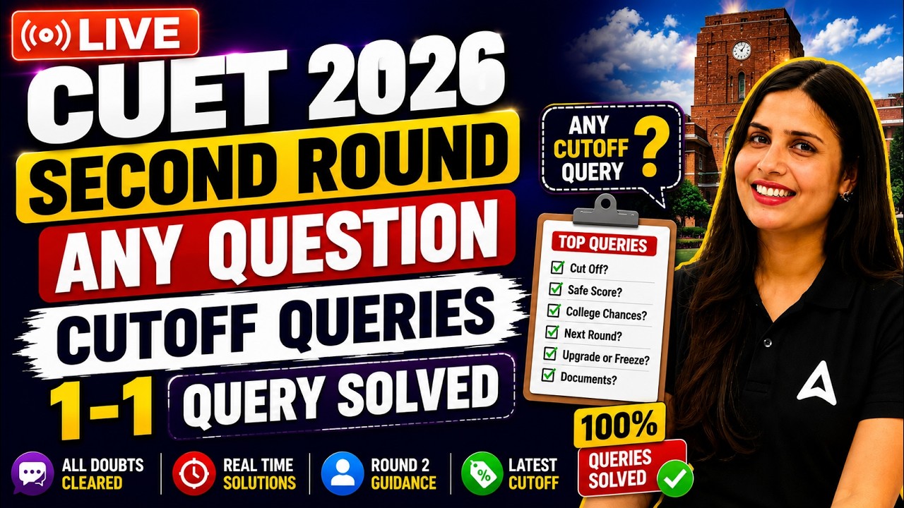CUET UG 2026 Second Round Live | DU Cut Off, Upgrade, Freeze & 1-to-1 Query Solved
