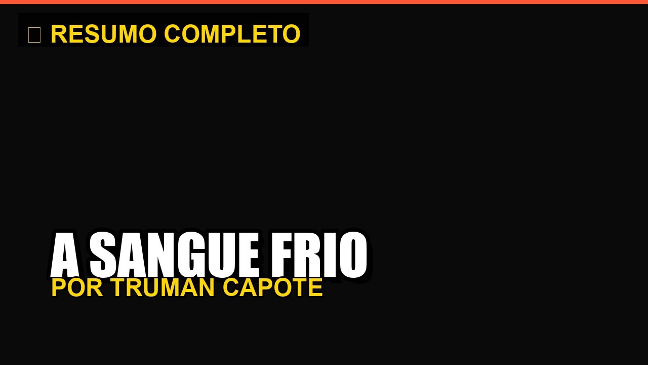 A SANGUE FRIO - Resumo Completo em Minutos | Truman Capote