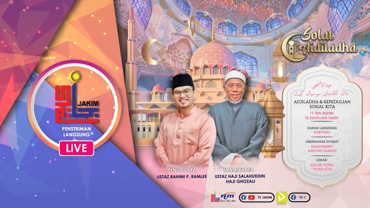 SIARAN LANGSUNG SOLAT SUNAT HARI RAYA AIDILADHA - AIDILADHA & KEPEDULIAN SOSIAL KITA -  17/6/2024