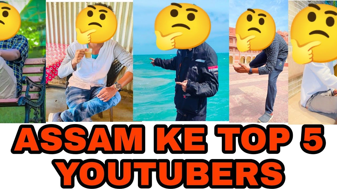 Top 5 Youtubers Assam][Assam ke 5 bade Youtubers]All TeCh]