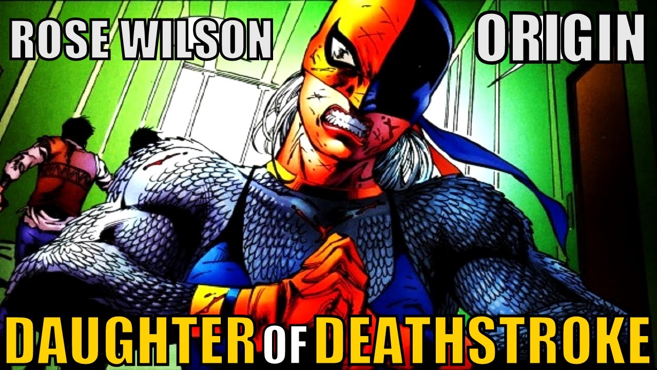 ORIGIN OF ROSE WILSON (DAUGHTER OF DEATHSTROKE) │ Comic History