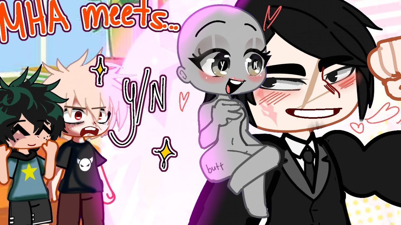 MHA MEETS Y/N [ ORIGINAL GCMM  | MyheroAcademia ]