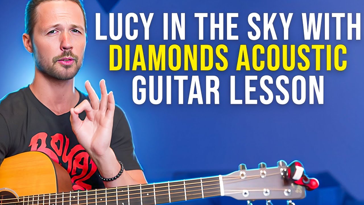 Lucy in the Sky with Diamonds Acoustic Guitar Lesson