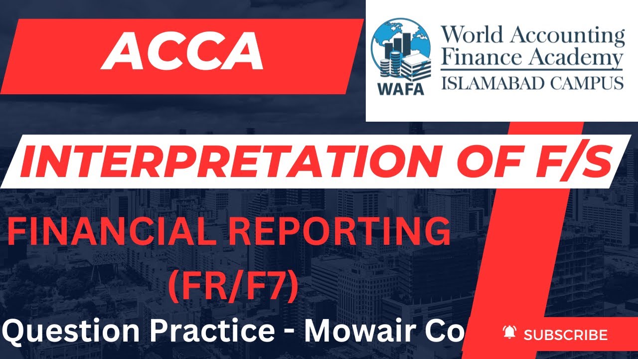 ACCA - FR/F7 Interpretation Question Practice (Part 1- Mowair Co)