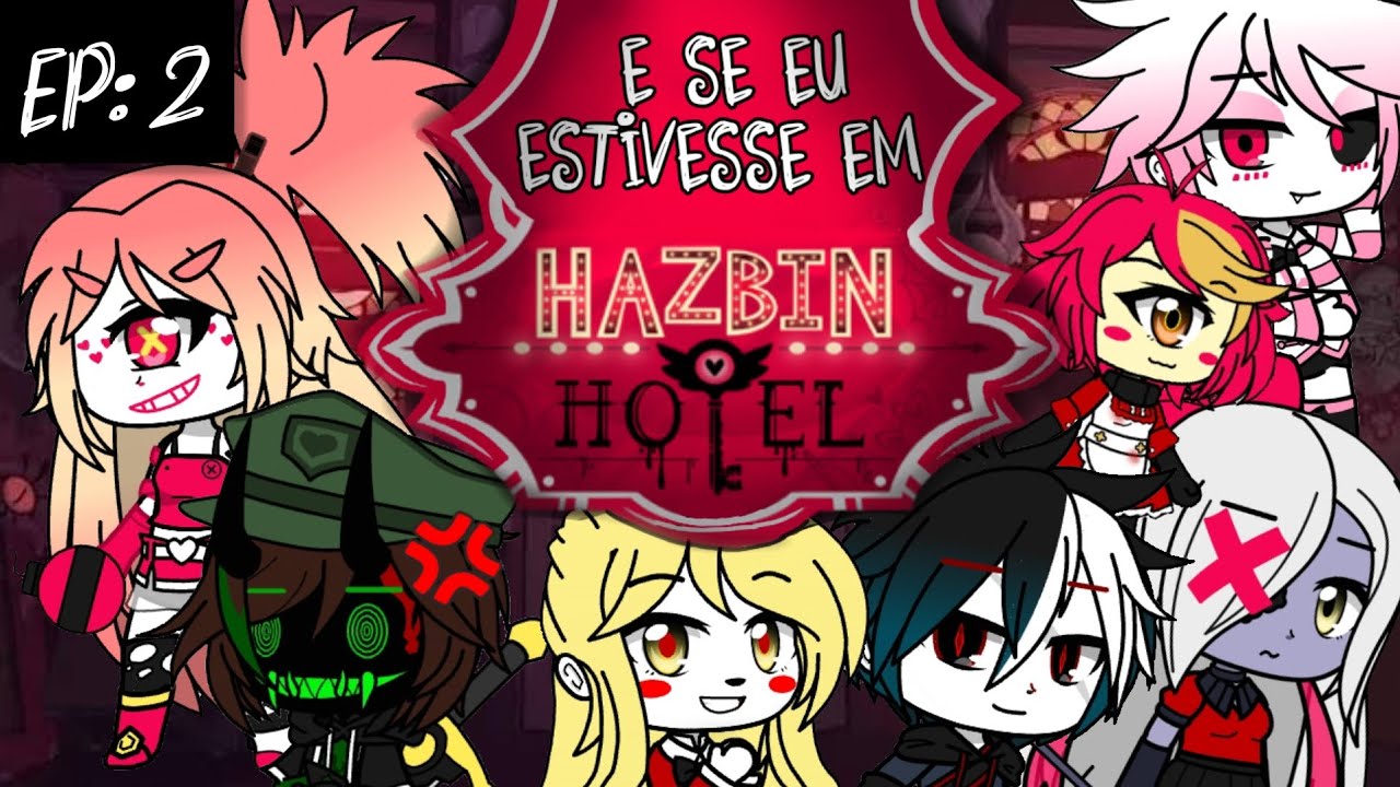 E Se Eu Estivesse em Hazbin Hotel Ep: 2 🏨🔓 Abertura do Hotel !