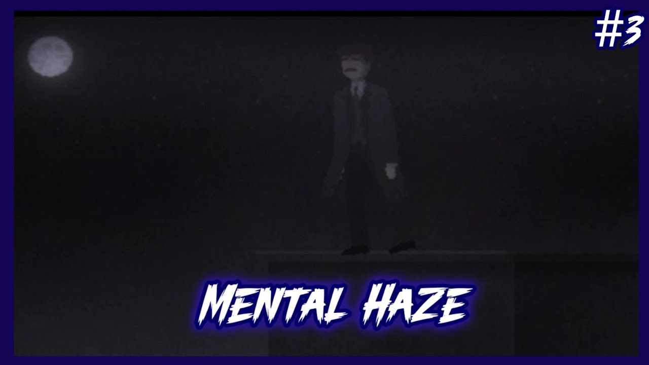 قريبون من اكتشاف الحقيقة...| Mental Haze | الحلقة الثالثة.