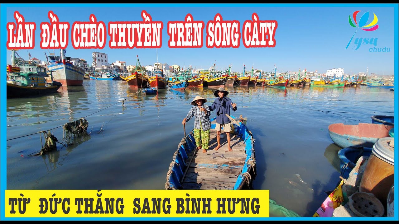 Lần Đầu Dạo Sông Cà Ty Phan Thiết  Chèo Thuyền Từ Đức Thắng Sang Đức Nghĩa