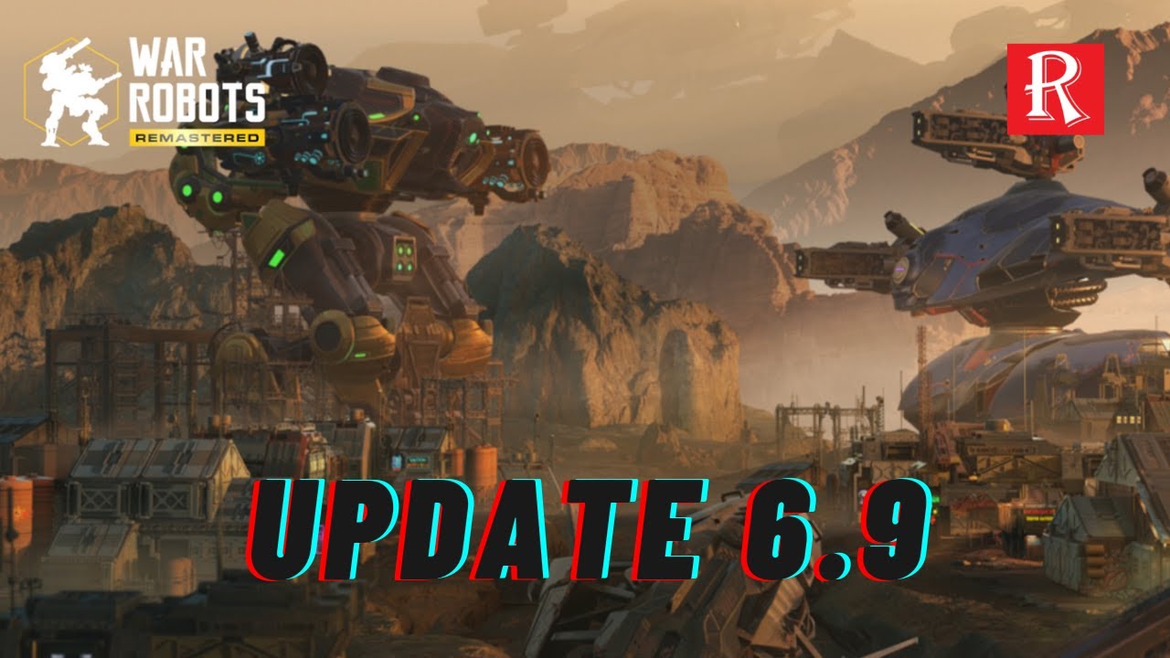 Update 6.9 Gameplay | War Robots