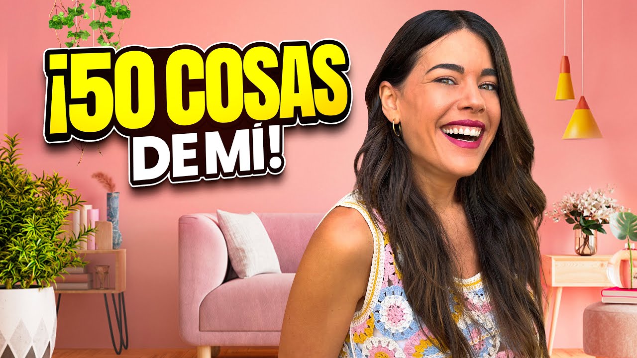 50 cosas sobre MÍ | Mónica Corral | Ciudad de México 🇲🇽 4k