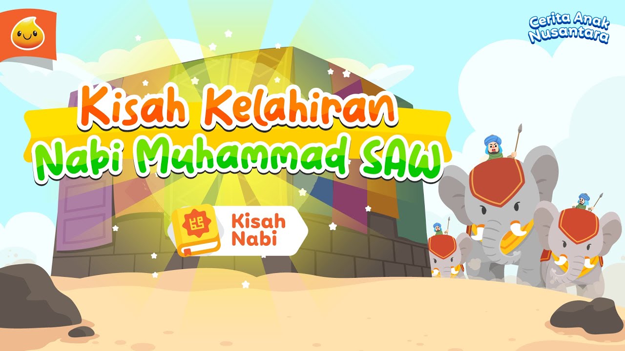 Kisah Kelahiran Nabi Muhammad SAW - KINA Kisah Teladan Nabi