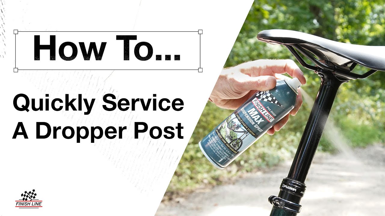 How To Quickly Service A Dropper Post | Finish Line - Super Bike Wash, Max Suspension Spray