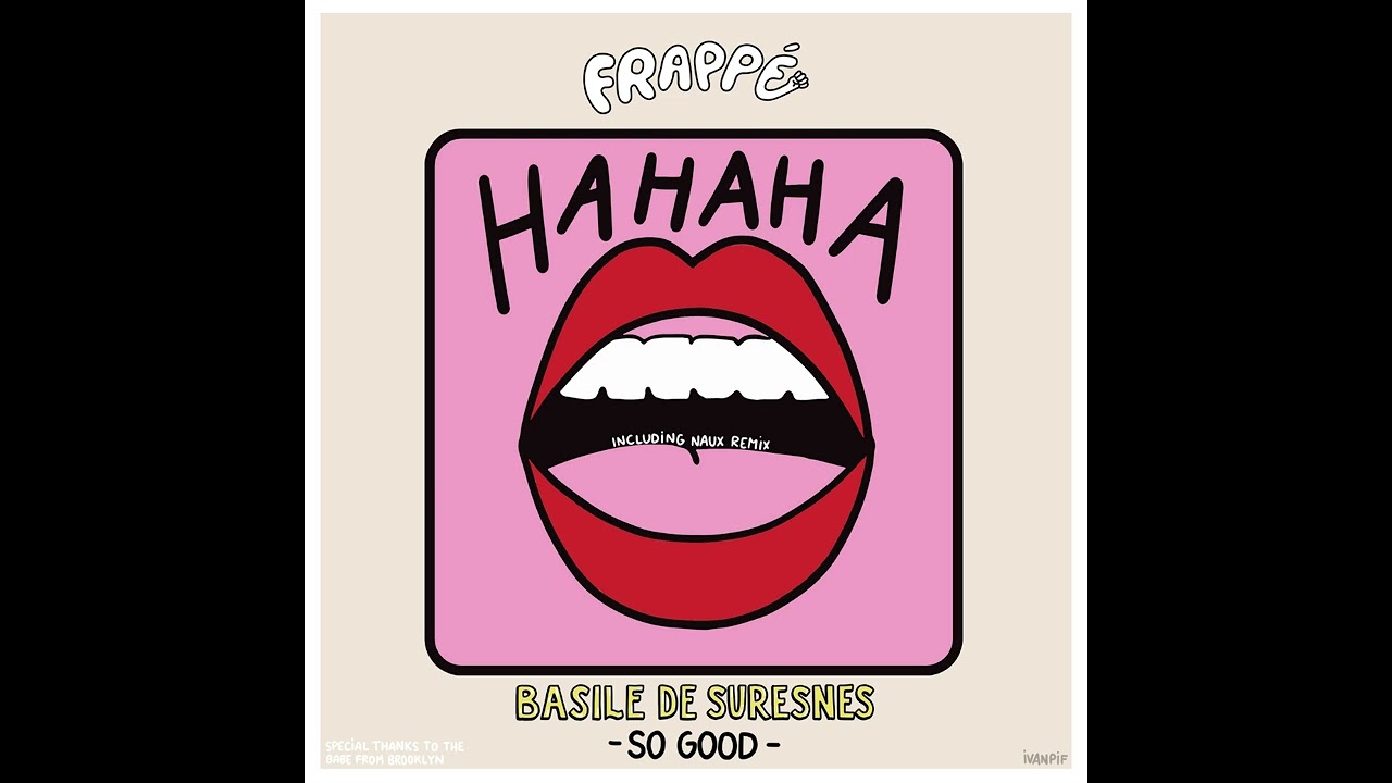 BASILE DE SURENES - SO GOOD [FRAPPE RECORDS]