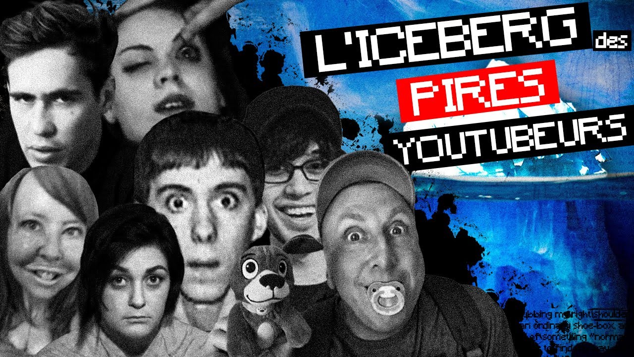 L'ICEBERG des YOUTUBEURS les plus DANGEREUX...
