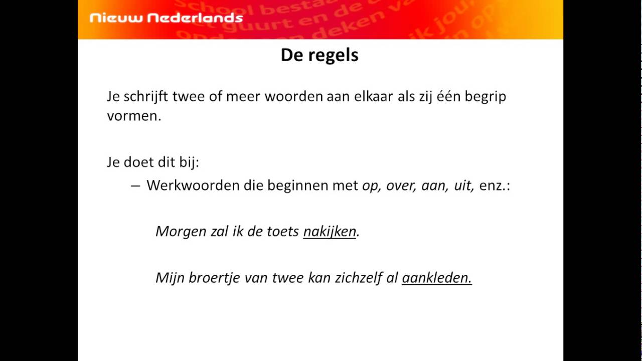 Spelling - Aan elkaar of los? - Nieuw Nederlands, Kader 4, H2, Taalverzorging