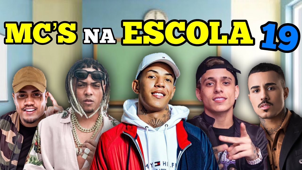 MC’S NA ESCOLA 19 ( Mc Don Juan, Mc Lipi, Mc Pedrinho, Mc Livinho, Mc Davi )