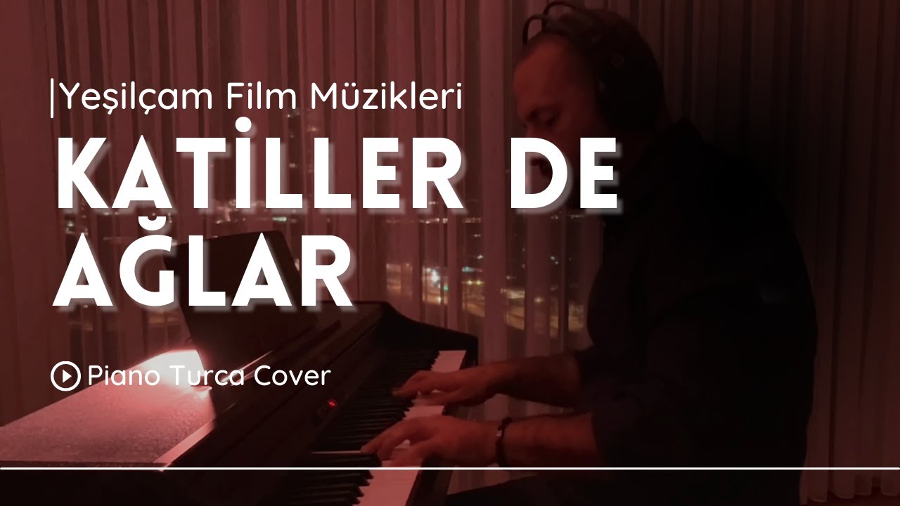 Katiller de Ağlar Film Müziği | Piyano Cover