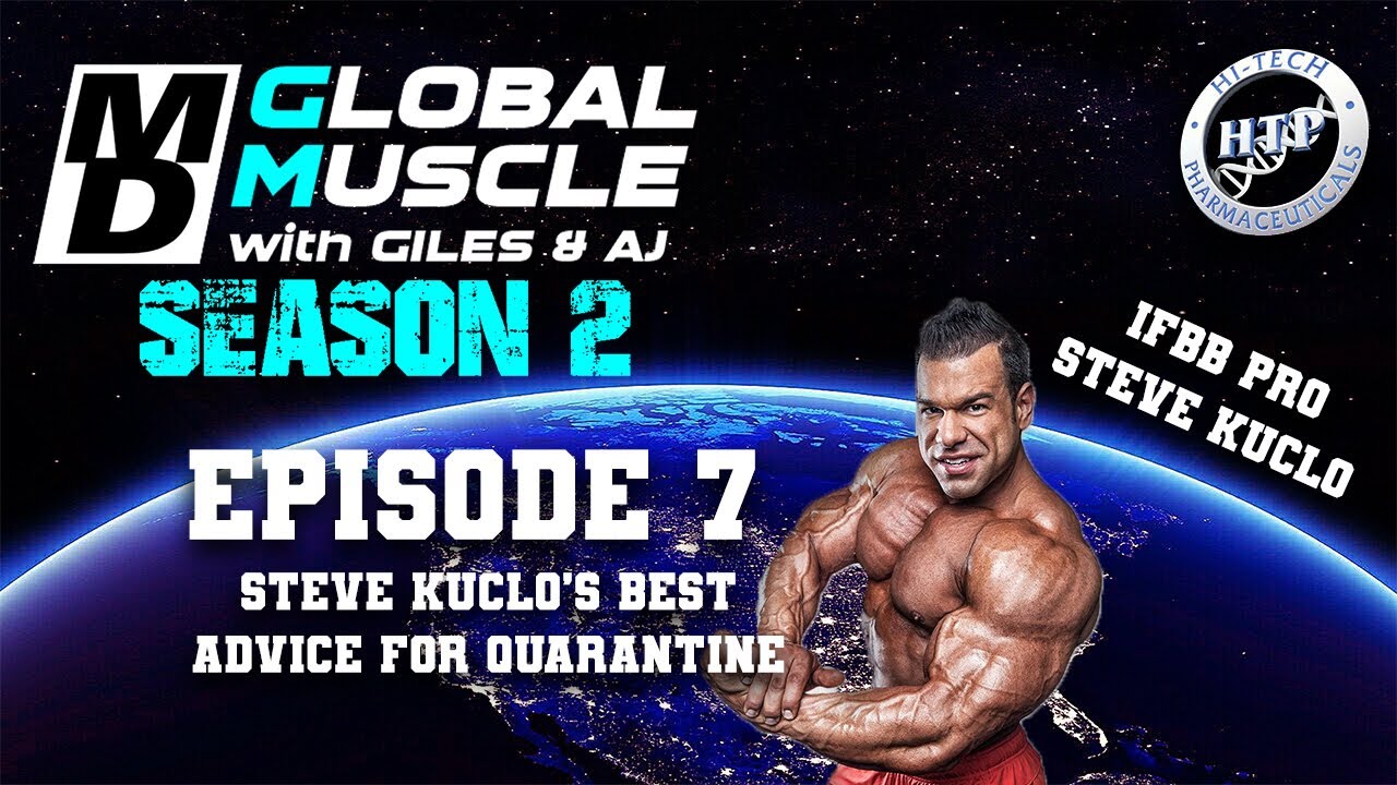 Steve Kuclo&rsquo;s best advice for Quarantinet MD Global Muscle S2 E7 Clips