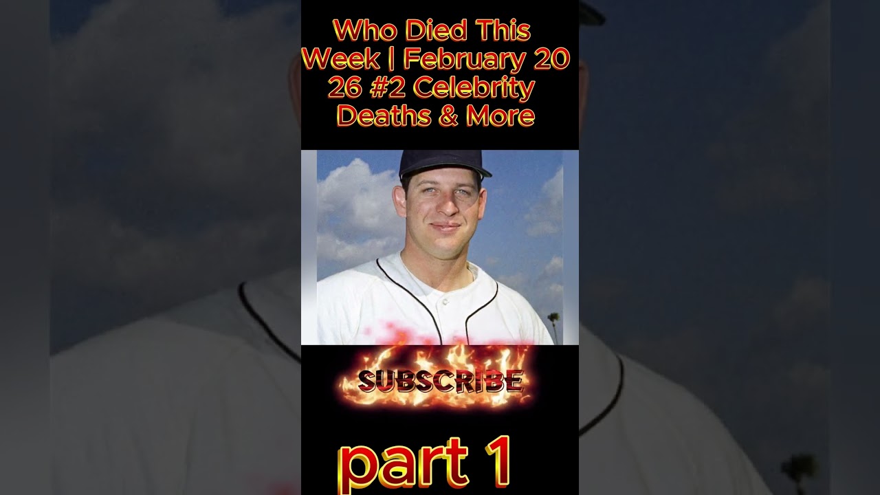 February 2026 #2 | Who Died This Week? Celebrity Deaths & More