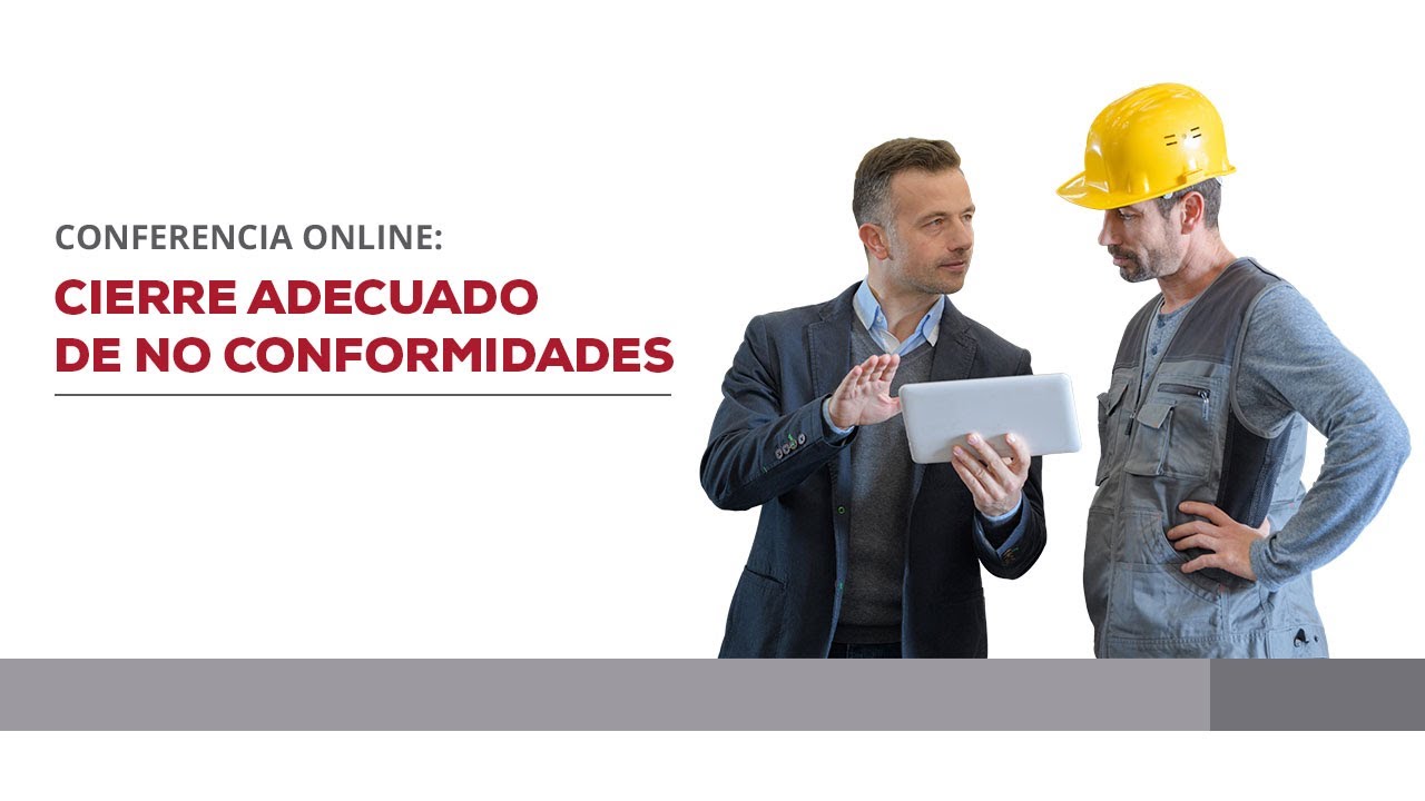 Conferencia: Cierre adecuado de No Conformidades