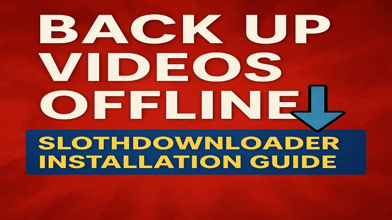 How to Backup Videos for Offline Use | SlothDownloader Installation Guide (2025)