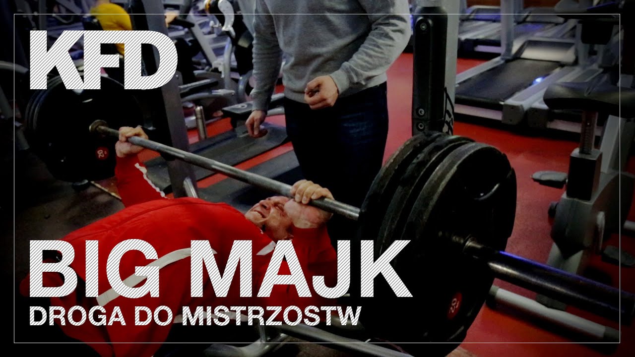 BIG MAJK  Droga do mistrzostw #5: Trening klaty i barów - początek redukcji - KFD