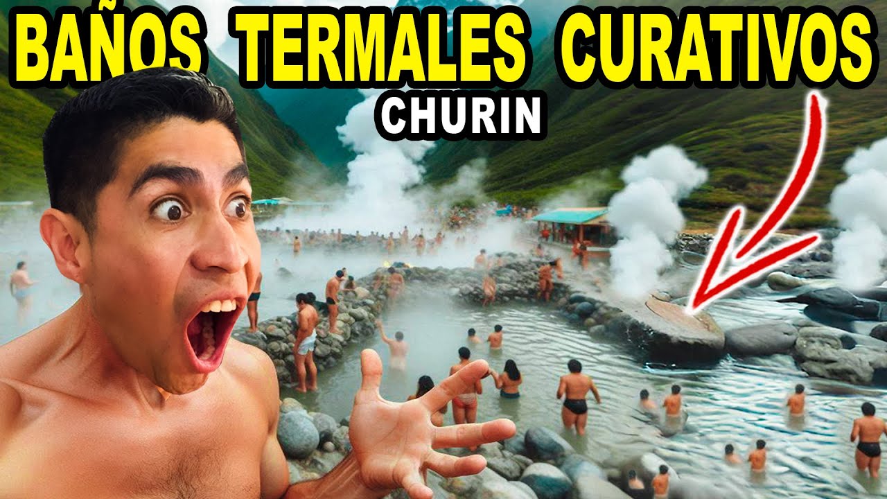 🚨Lo MÁS NUEVO de CHURIN 2024 👉 Los MEJORES BAÑOS TERMALES, como llegar a Mamahuarmi y baños de tingo