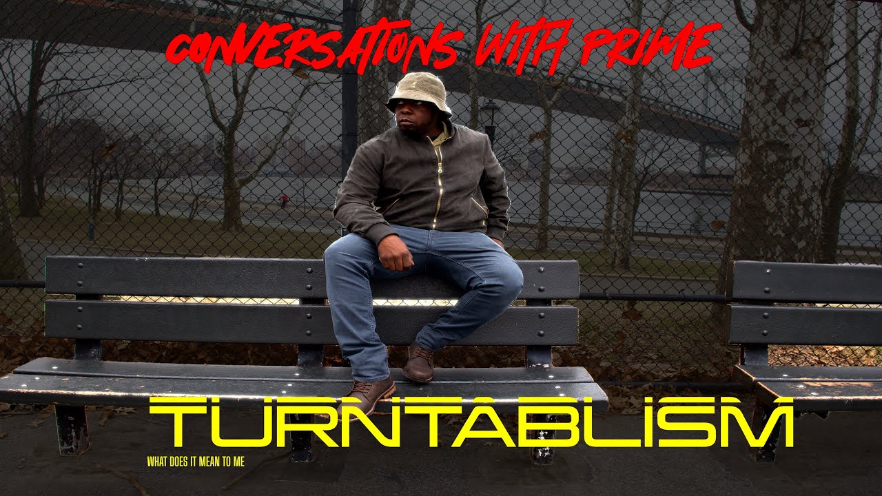 Conversations with prime Ep. 22 (Turntablism what does it mean to me)