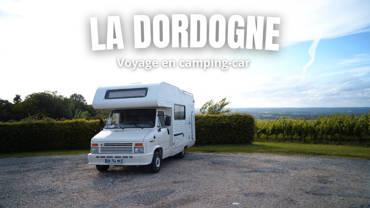 Les plus BELLES villes de DORDOGNE !! - Voyage en CAMPING-CAR - Semaine 3