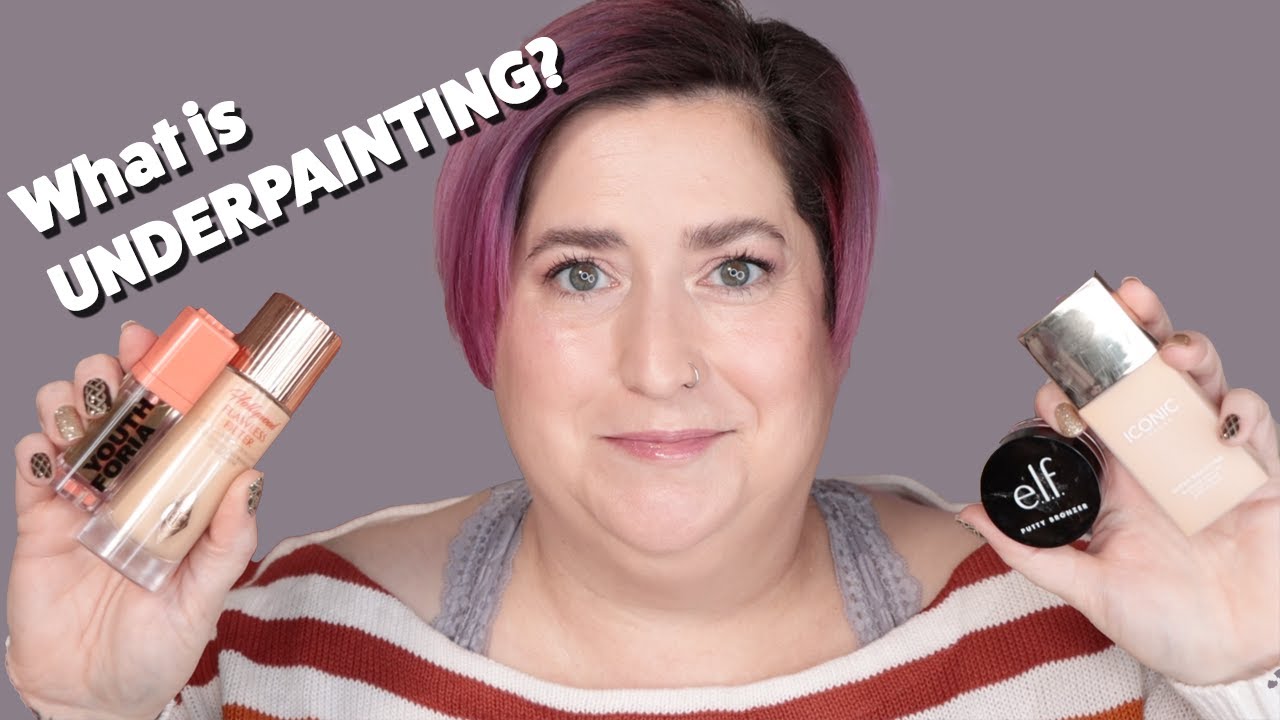 What is UNDERPAINTING? | How I do it & my favorite products!