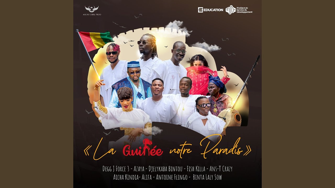 La Guin&eacute;e notre paradis (feat. Fish Killa, Ans-T Crazy, Aicha Kindia, Alifa, Antoine Flingo,...