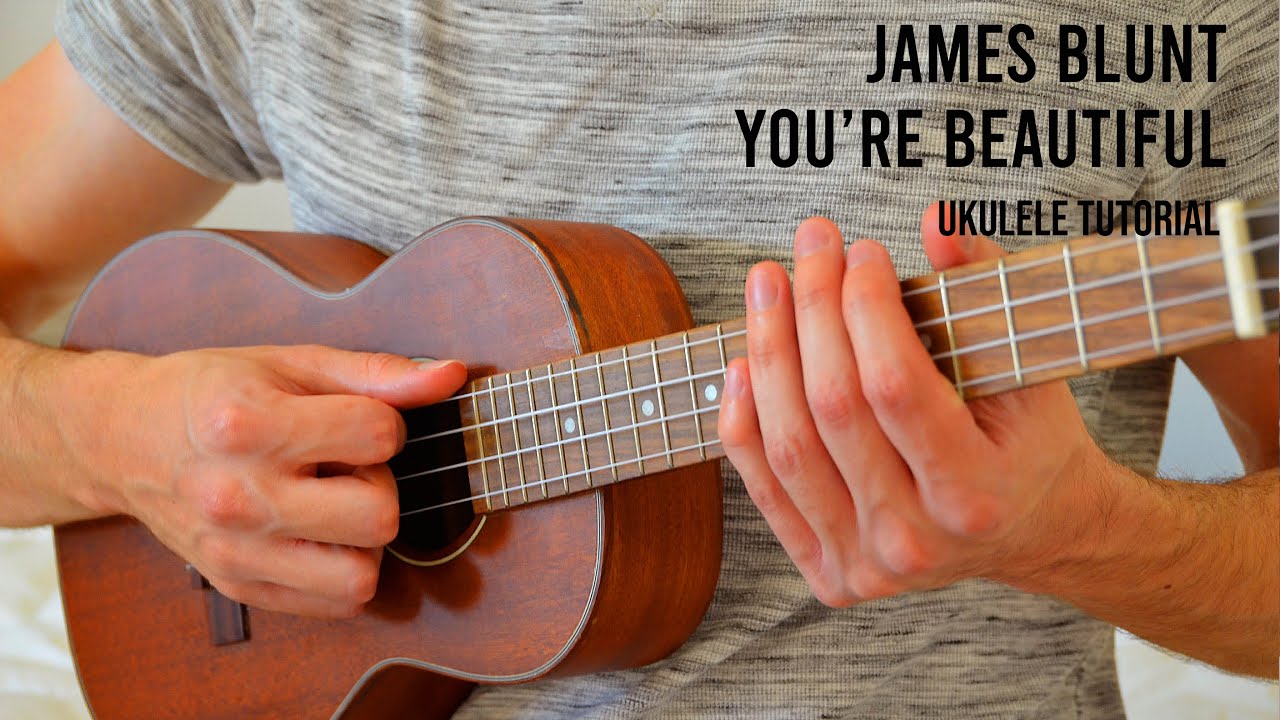James Blunt - You're Beautiful EASY Ukulele Tutorial With Chords / Lyrics