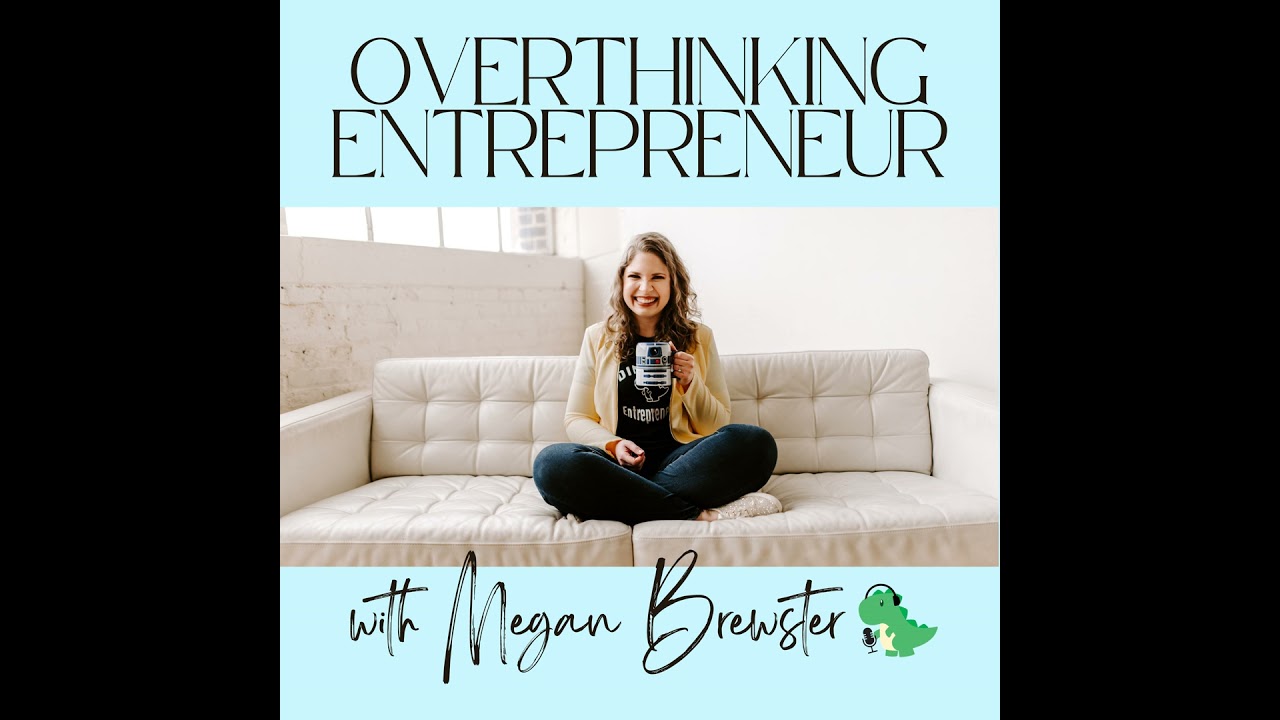 1. How I stopped overthinking and launched this podcast