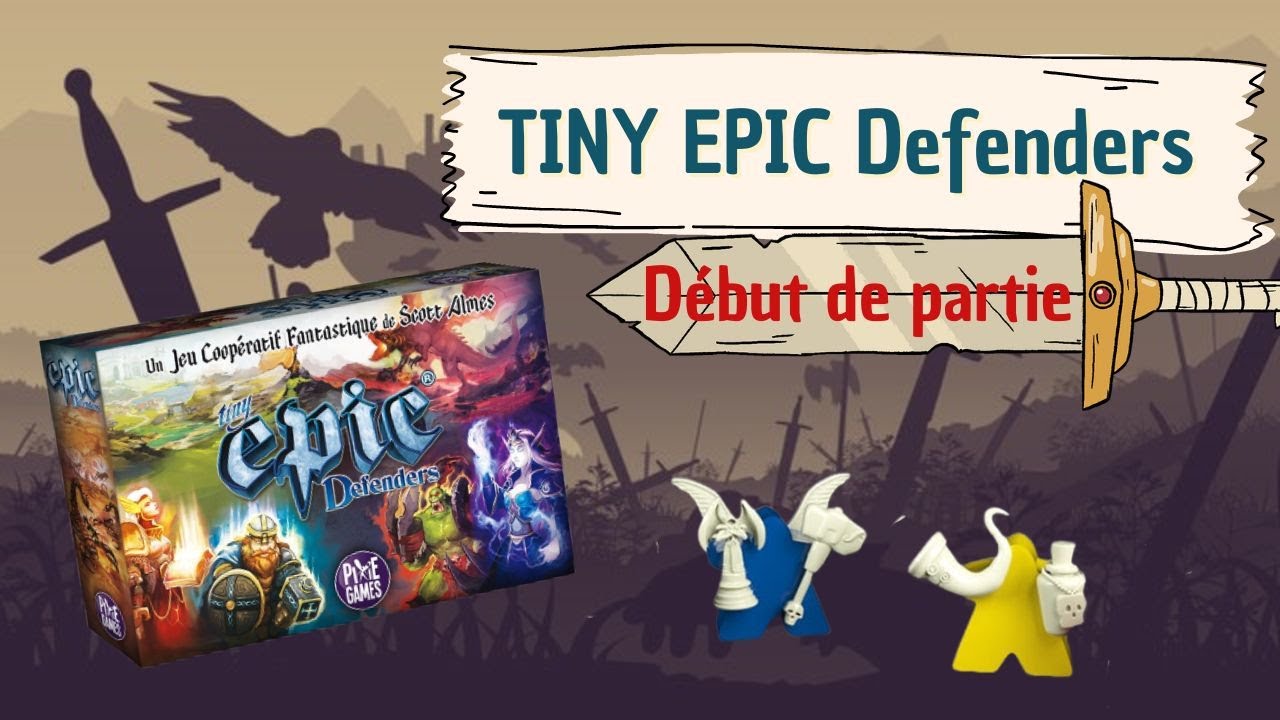 Tiny epic defender dark war début de partie  [FR]