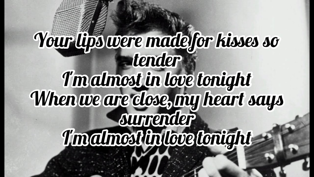 Elvis Presley - Almost In Love (Lyrics)