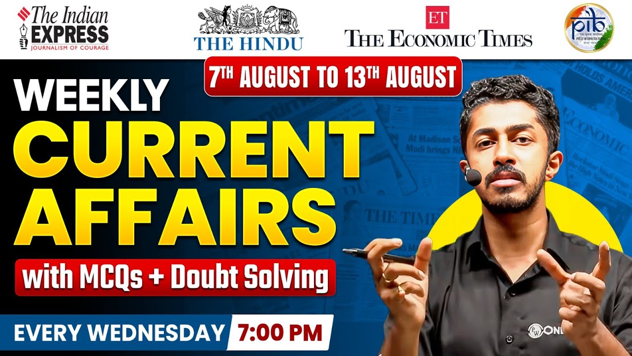 7 Aug to 13 Aug: Weekly Current Affairs by Nikhil Sir | Most Important Current Affairs 2025| UPSC