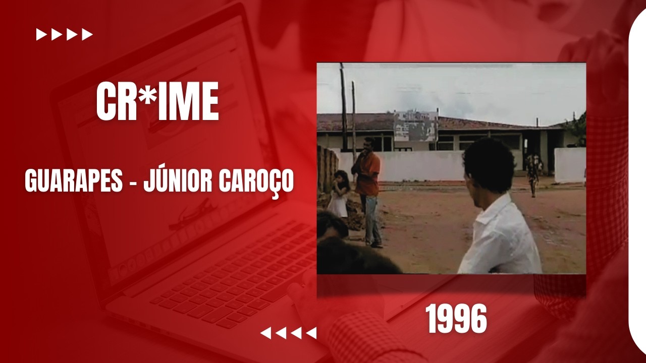 DO FUNDO DO BAÚ - PATRULHA POLICIAL DE 1996 - CR*IME GUARAPES JÚNIOR CAROÇO