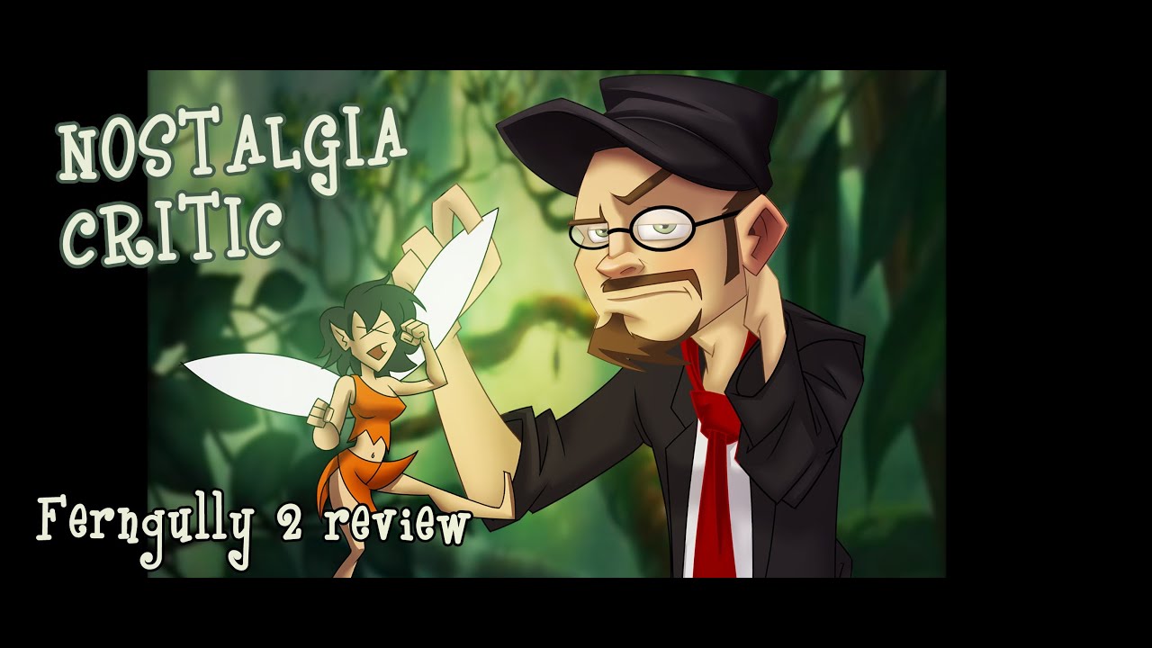 Nostalgia Critic #146 - Ferngully 2 rus vo