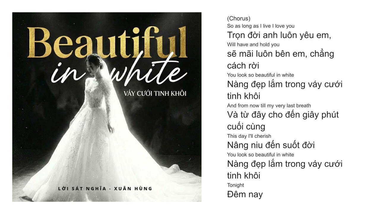 Xuân Hùng | BEAUTIFUL IN WHITE (Váy Cưới Tinh Khôi) - Lời Việt Sát Nghĩa