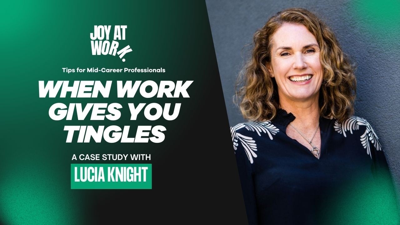 Designing Work That Gives You Tingles - Chris's Midlife Career Redesign Story