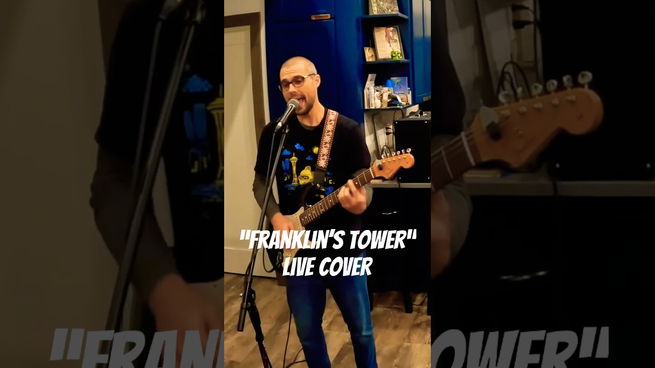 "Franklin's Tower" - Grateful Dead (Live Cover) | House Jam