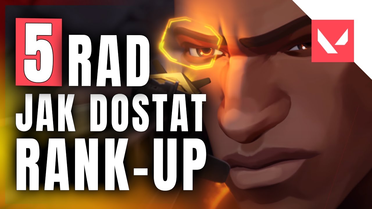 TOP 5 rad, jak dostat rank-up ve Valorantu!