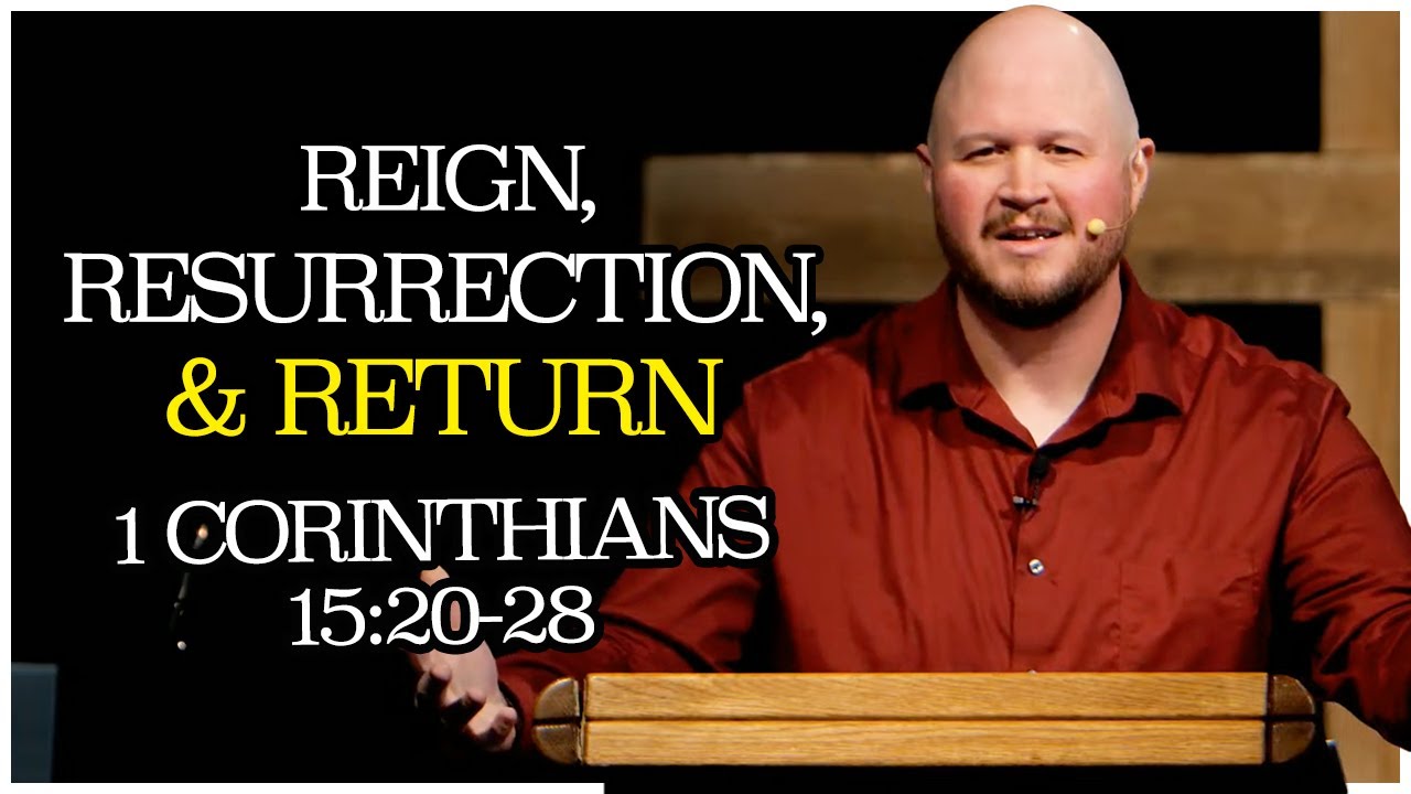 Reign, Resurrection, & Return | Sermon 10/26/2025