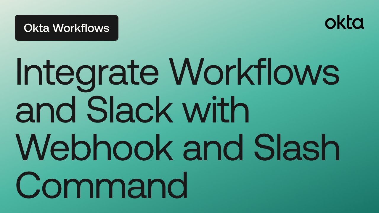 How to Integrate Okta Workflows and Slack with Webhook and Slash Command | Workflows Online Meetup