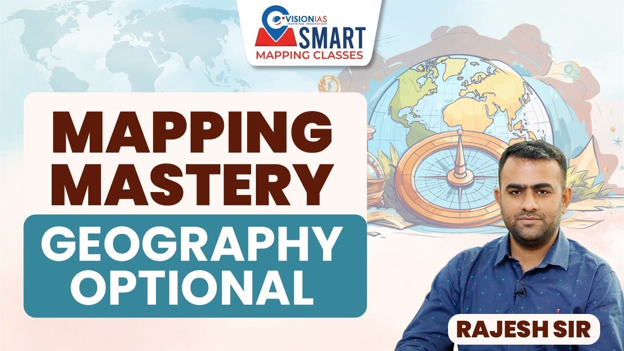 Mapping Mastery for Geography Optional | VisionIAS