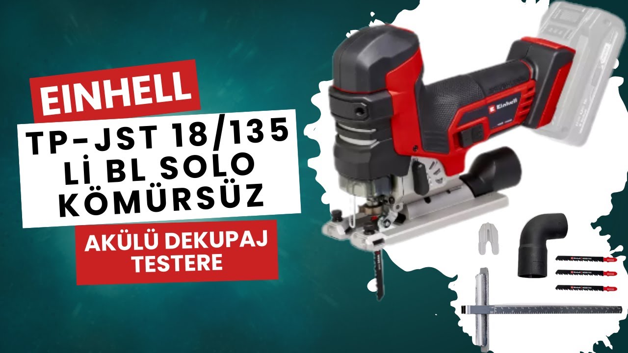 Einhell TP-JST 18/135 Li BL Solo Akülü Kömürsüz Dekupaj Testere! Detaylı İnceleme & Kutu Açılışı!