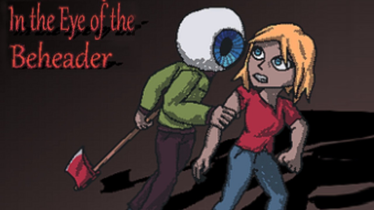 In the Eye of the Beheader (Eye-centric top-down horror!)