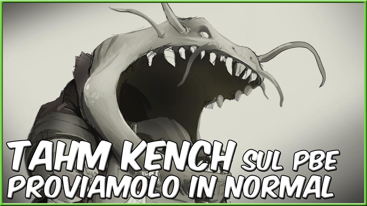 Tahm Kench sul PBE - Proviamolo in Normal! w/ Yougizzi e Masarone | snakino