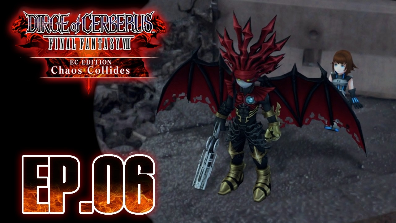 FINAL FANTASY VII: EVER CRISIS - DIRGE OF CERBERUS [EC EDITION] CHAOS COLLIDE - EP. 6 [FINALE]