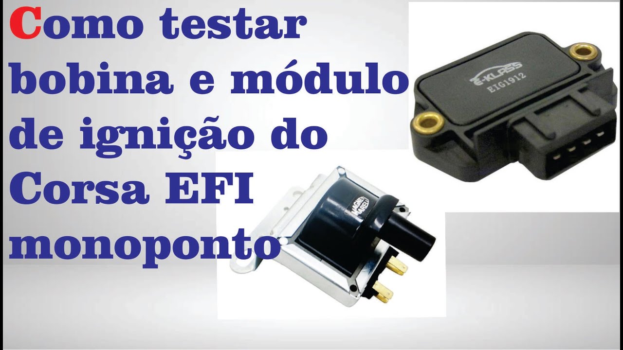 Como testar bobina e módulo de ignição do Corsa Wind EFI monoponto | Canal do Leandro