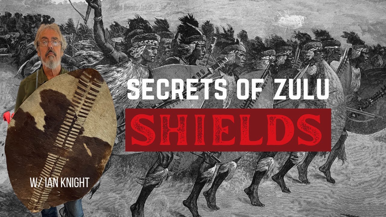 Zulu Shields: Learn how they were used to take on British rifles...